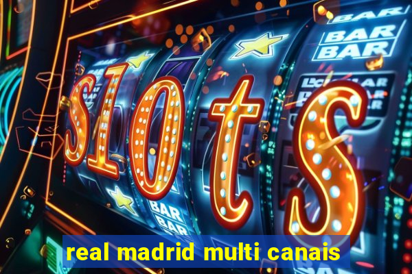 real madrid multi canais